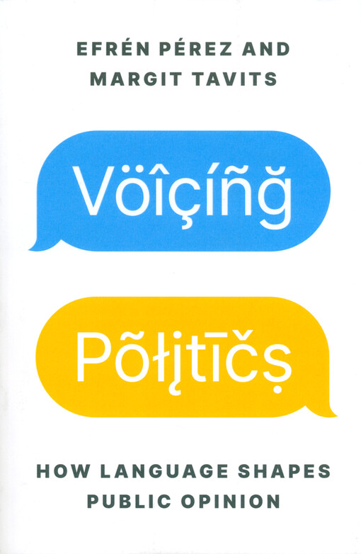 Voicing politics : how language shapes public opinion