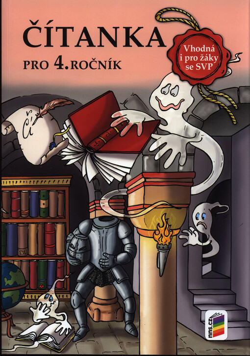 Čítanka pro 4. ročník : vhodná i pro žáky se speciálními vzdělávacími potřebami, vytvořená v souladu s RVP ZV / Marie Kozlová, Miluše Jirušková