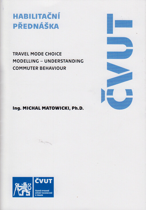 Travel mode choice modelling - understanding commuter behaviour : (habilitation lecture)