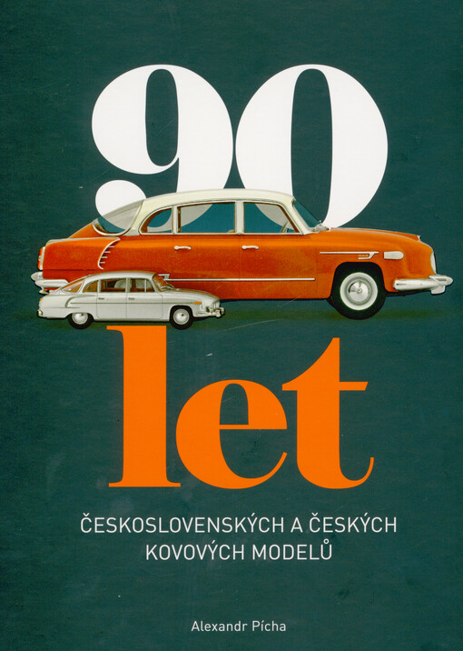 90 let československých a českých kovových modelů