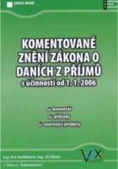 Komentované znění zákona o daních z příjmů : s účinností od 1.1.2006