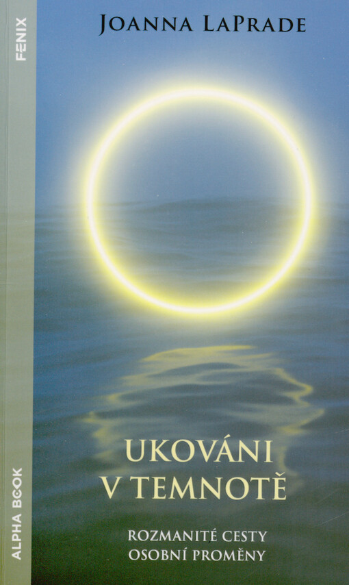Ukováni v temnotě : rozmanité cesty osobní proměny