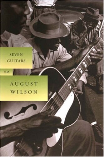 Seven Guitars (August Wilson Century Cycle)