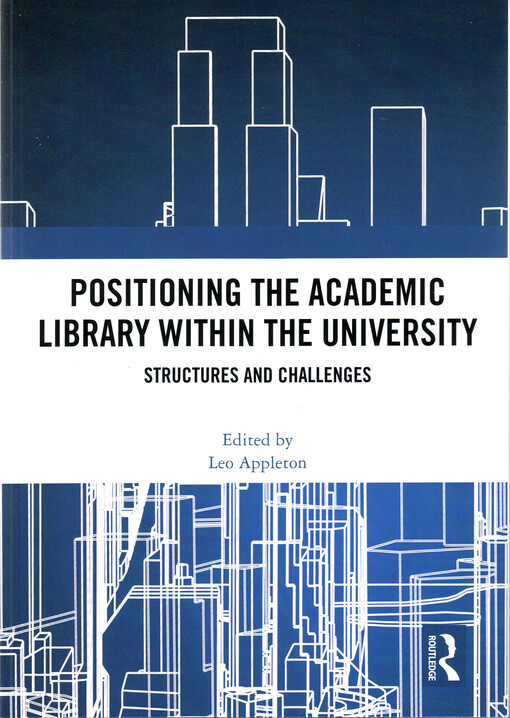 Positioning the academic library within the university : structures and challenges