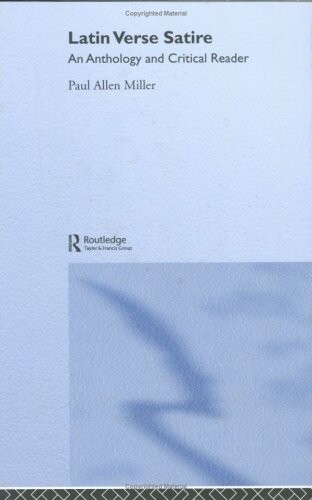 Latin verse satire : an anthology and critical reader