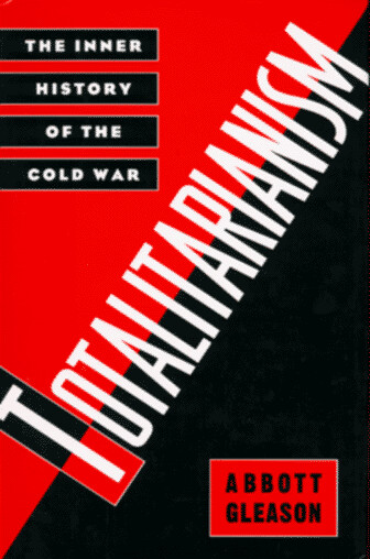 Totalitarianism : the inner history of the Cold War