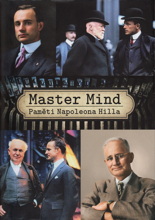 Master mind : paměti Napoleona Hilla