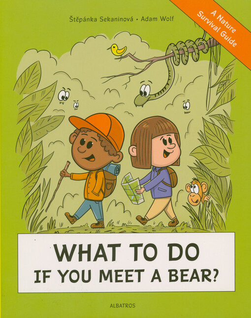 What to do if you meet a bear? : a nature survival guide