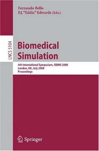 Biomedical simulation : 4th International Symposium, ISBMS 2008 : London, UK, July 7-8, 2008 : proceedings
