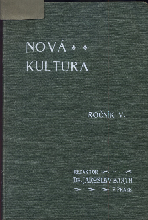 Nová kultura : časopis věnovaný zdravotnictví, rozumné životosprávě, přirozenému léčení (therapii fysikálně dietetické) a pěstění osobní dokonalosti v ohledu duševním a tělesném