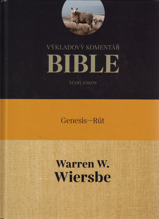 Výkladový komentář Bible. Starý zákon. Genesis - Rút