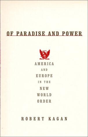 Of paradise and power : America and Europe in the new world order