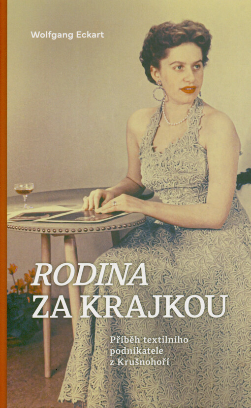 Rodina za krajkou : příběh textilního podnikatele z Krušnohoří