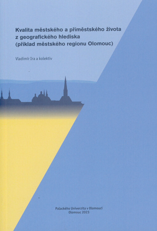 Kvalita městského a příměstského života z geografického hlediska : (příklad městského regionu Olomouc)