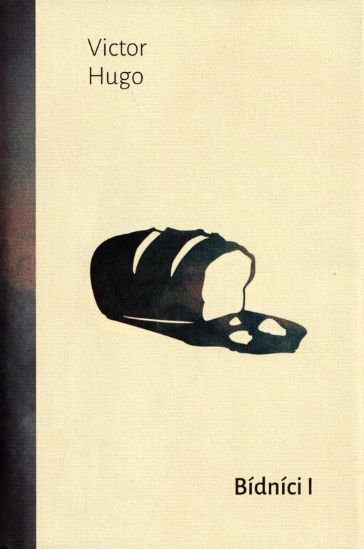 Bídníci = Les Misérables. Svazek první