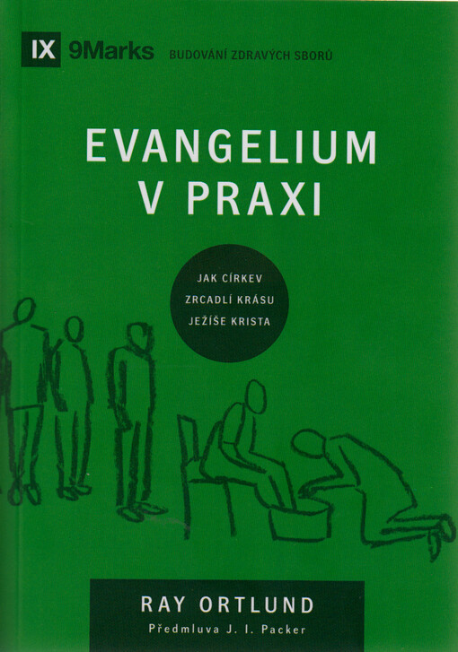 Evangelium v praxi : jak církev zrcadlí krásu Ježíše Krista
