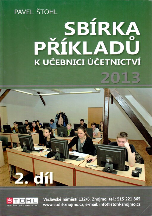 Učebnice účetnictví 2013 :pro střední školy a veřejnost, sbírka příkladů, 2. díl
