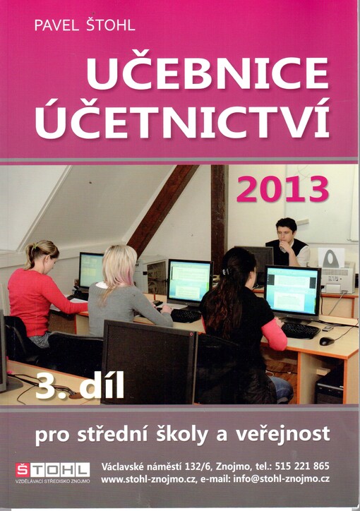 Učebnice účetnictví 2013 :pro střední školy a veřejnost, učebnice, 3. díl