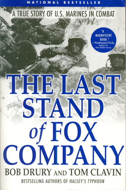 The last stand of Fox company : a true story of U.S. marines in combat