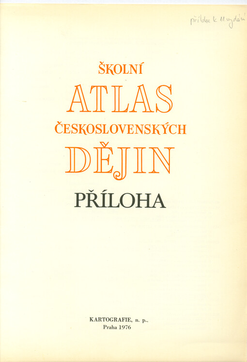 Školní atlas československých dějin : příloha