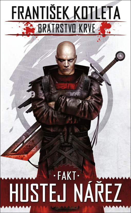 Bratrstvo krve. 2, Fakt hustej nářez