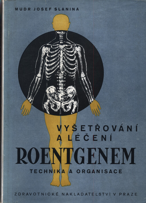 Vyšetřování a léčení roentgenem :Technika a organisace