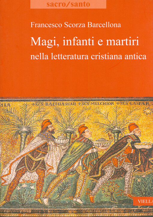 Magi, infanti e martiri nella letteratura cristiana antica