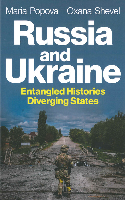 Russia and Ukraine : entangled histories, diverging states