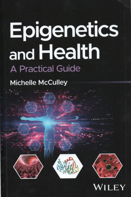 Epigenetics and health : a practical guide