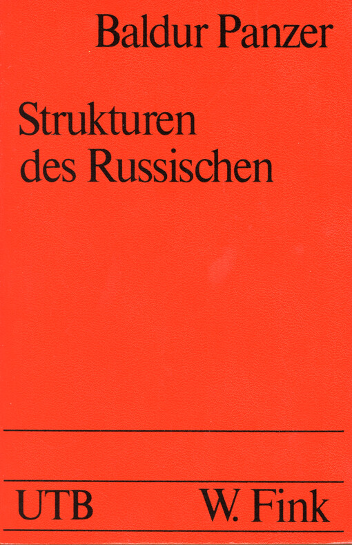 Strukturen des Russischen : eine Einführung in die Methoden und Ergebnisse der deskriptiven Grammatik