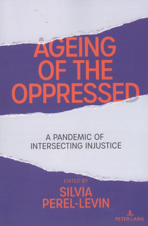 Ageing of the oppressed : a pandemic of intersecting injustice