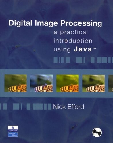 Digital Image Processing: A Practical Introduction Using Java (With CD-ROM)
