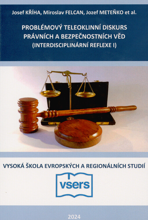 Problémový teleoklinní diskurs právních a bezpečnostních věd - interdisciplinární reflexe