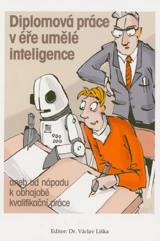 Diplomová práce v éře umělé inteligence, aneb, Od nápadu k obhajobě kvalifikační práce