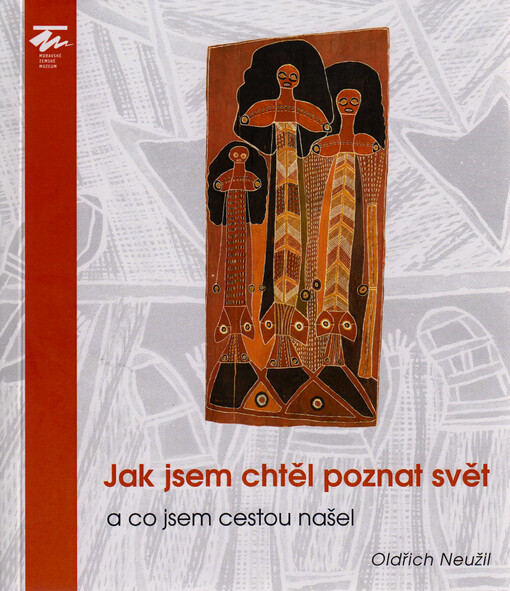 Jak jsem chtěl poznat svět : a co jsem cestou našel