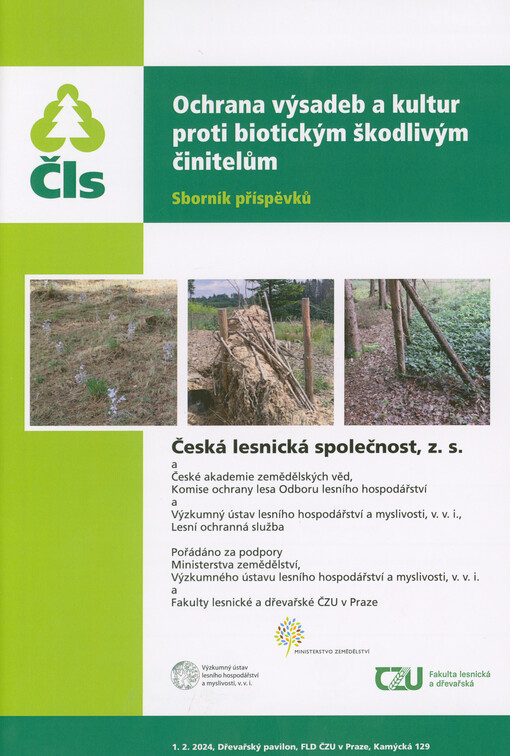 Ochrana výsadeb a kultur proti biotickým škodlivým činitelům : sborník příspěvků : 1.2.2024, Dřevařský pavilon, FLD ČZU v Praze, Kamýcká 129