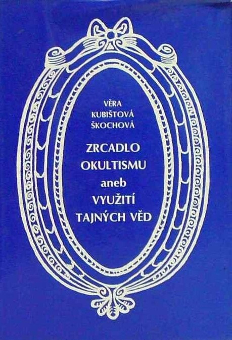 Zrcadlo okultismu, aneb, Využití tajných věd