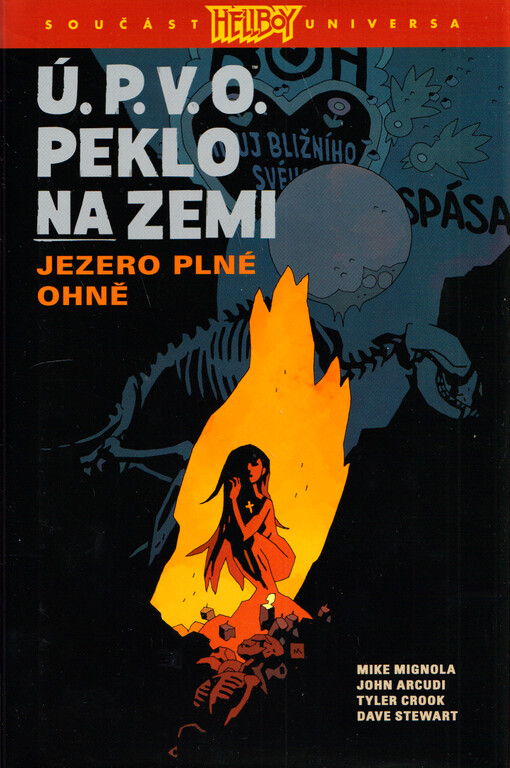 Ú.P.V.O. : peklo na zemi. Jezero plné ohně