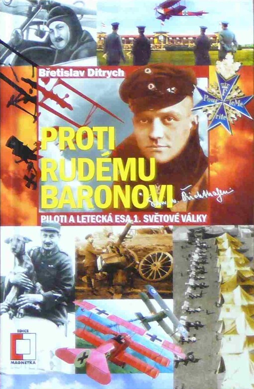 Proti Rudému baronovi :piloti a letecká esa v 1. světové válce
