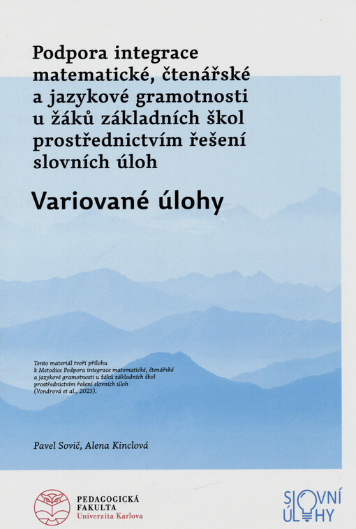 Podpora integrace matematické, čtenářské a jazykové gramotnosti u žáků základních škol prostřednictvím řešení slovních úloh. Variované úlohy