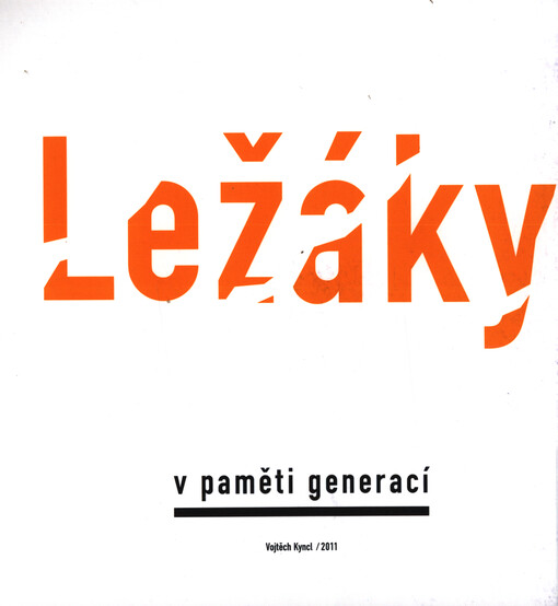 Ležáky v paměti generací
