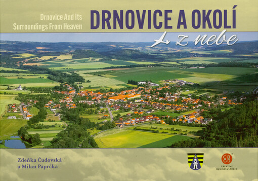 Drnovice a okolí z nebe = Drnovice and its surroundings from heaven
