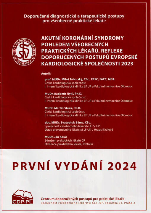 Akutní koronární syndromy pohledem všeobecných praktických lékařů. Reflexe doporučených postupů evropské kardiologické společnosti 2023 : doporučený diagnostický a terapeutický postup pro všeobecné praktické lékaře 2024