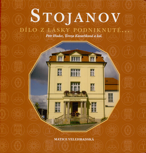 Stojanov : dílo z lásky podniknuté...