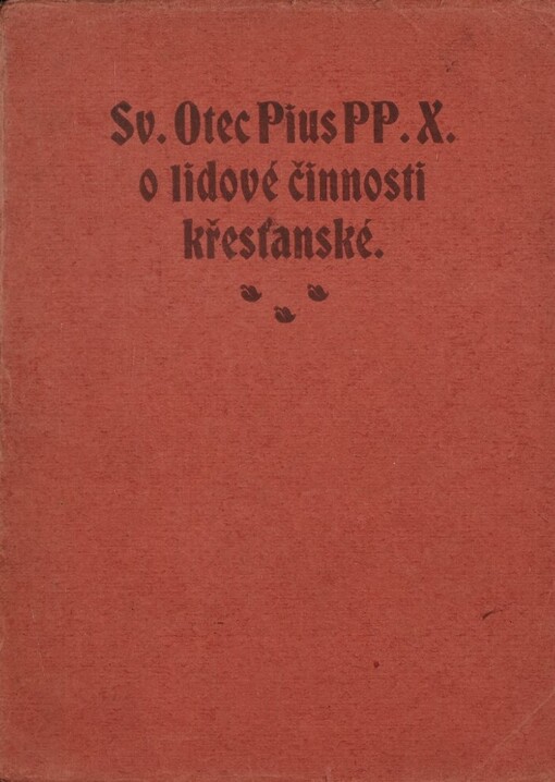 Sv. Otec Pius PP. X. o lidové činnosti křesťanské