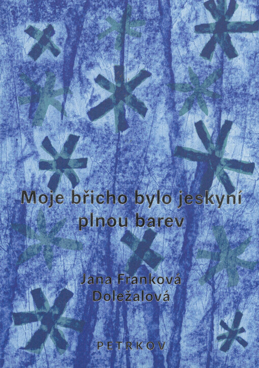 Moje břicho bylo jeskyní plnou barev