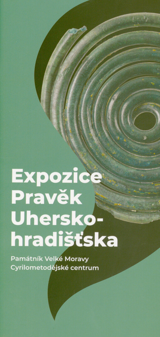 Expozice Pravěk Uhersko-hradišťska : Památník Velké Moravy, Cyrilometodějské centrum