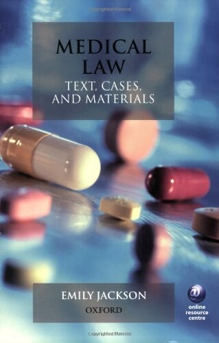 Medical Law: Text, Cases and Materials