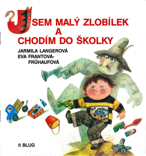 Jsem malý zlobílek a chodím do školky