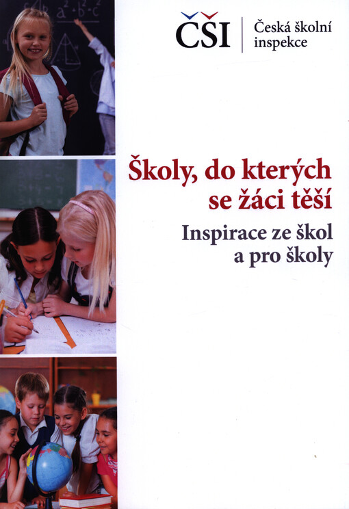 Školy, do kterých se žáci těší : inspirace ze škol a pro školy